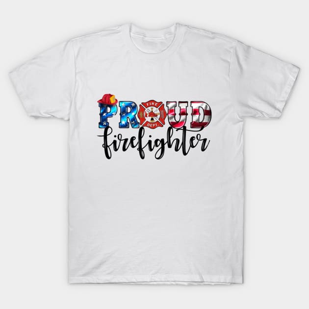 Proud firefighter T-Shirt by Hanadrawing